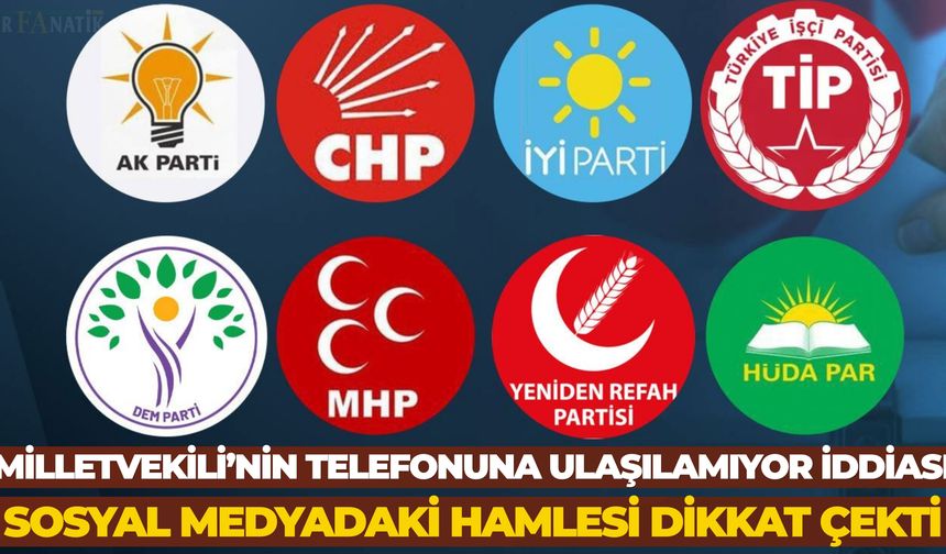 Telefonuna Ulaşılamıyor, Milletvekili Mehmet Mustafa Gürban'ın Sosyal Medyadaki Hamlesi Dikkat Çekti
