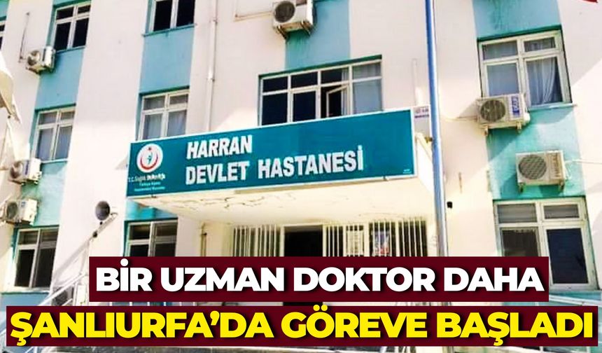 Ruh ve Sinir Hastalıkları Uzman Doktor Erdi Arıkan Şanlıurfa’da Göreve Başladı