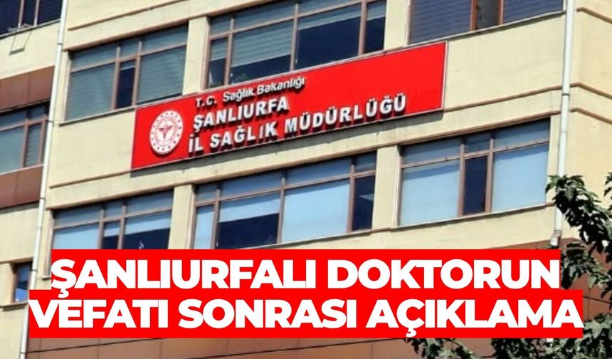 Şanlıurfa İl Sağlık Müdürlüğü'nden Başsağlığı Mesajı