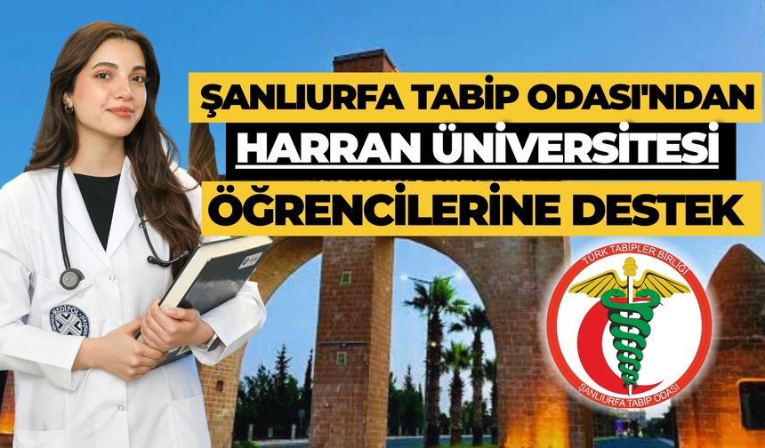 Şanlıurfa Tabip Odasından Harran Üniversitesi Tıp Fakültesi Öğrencilerine Burs Desteği
