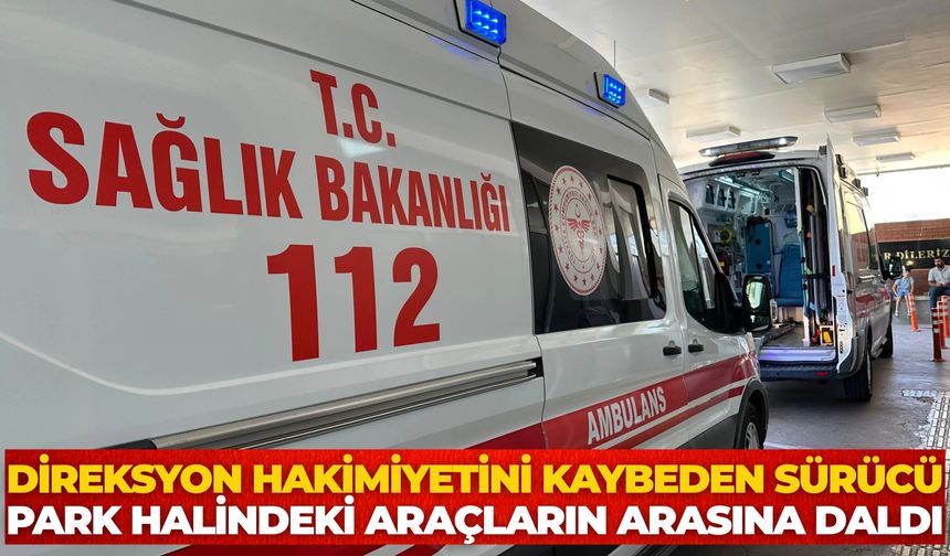 Şanlıurfa’da Kontrolden Çıkan Otomobil Park Halindeki Araçlara Çarptı: 1 Yaralı