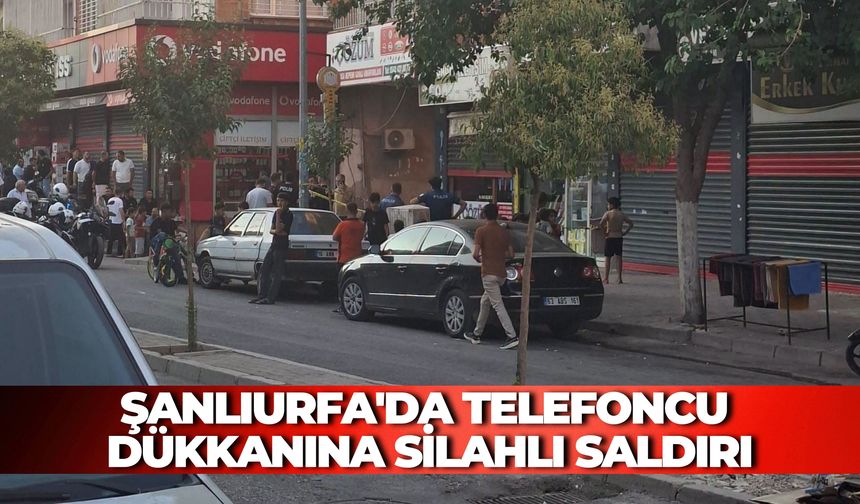 Şanlıurfa'da Telefoncu Dükkanına Silahlı Saldırı: 42 Yaşındaki Esnaf Ağır Yaralandı