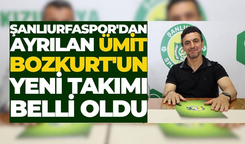 Şanlıurfaspor'dan Ayrılan Ümit Bozkurt'un Yeni Takımı Belli Oldu