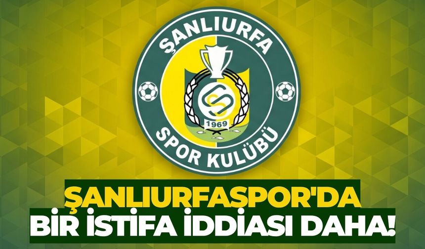 Selçuk Somuncu, Şanlıurfaspor’dan İstifa Etti İddiası