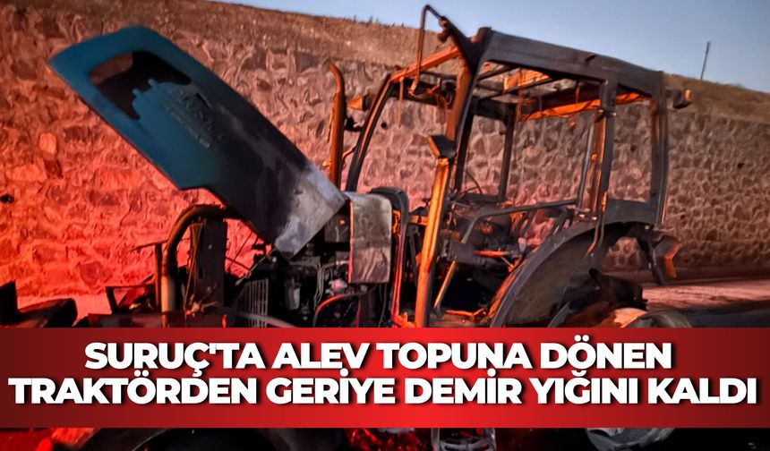 Suruç'ta Alev Topuna Dönen Traktörden Geriye Demir Yığını Kaldı