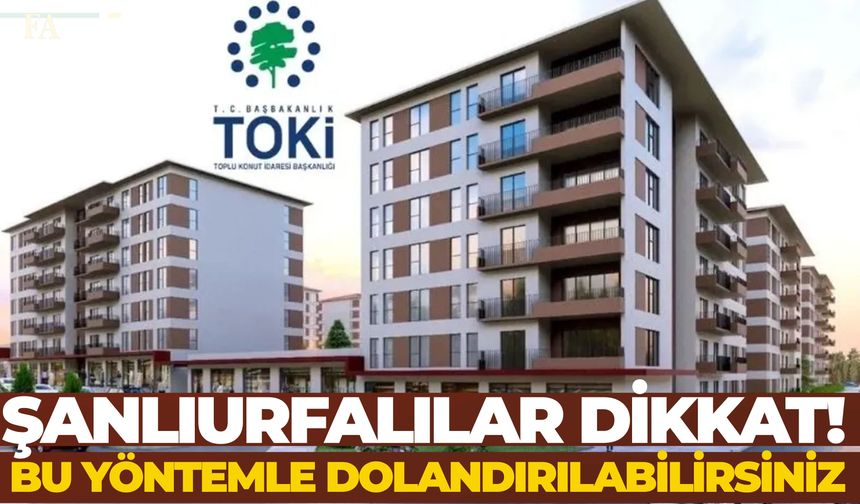 Şanlıurfalılar Dikkat! Bu Yöntemle Dolandırılabilirsiniz