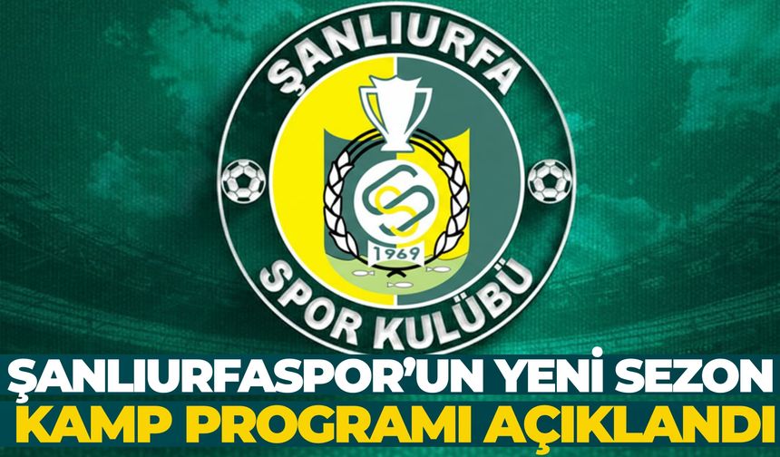 Şanlıurfaspor’un Yeni Sezon Kamp Programı Açıklandı