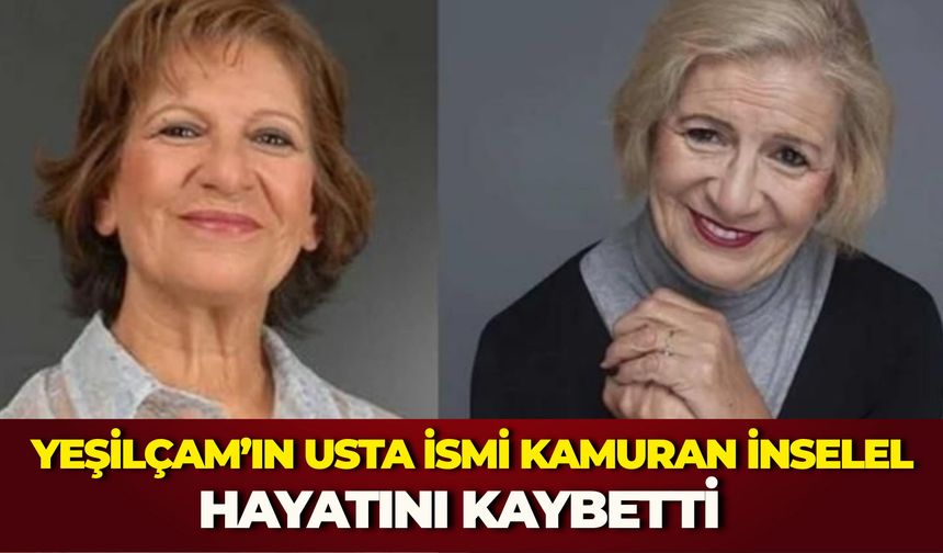 Yeşilçam’ın Usta İsmi Kamuran İnselel Hayatını Kaybetti