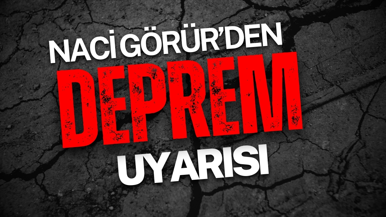 Naci Görür’den Deprem Uyarısı