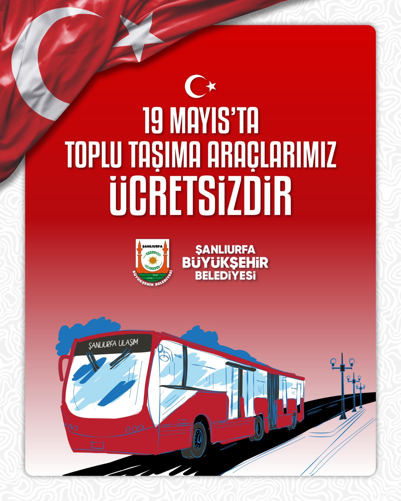 19 Mayıs’ta Şanlıurfa’da Toplu Taşıma Ücretsiz Olacak 3