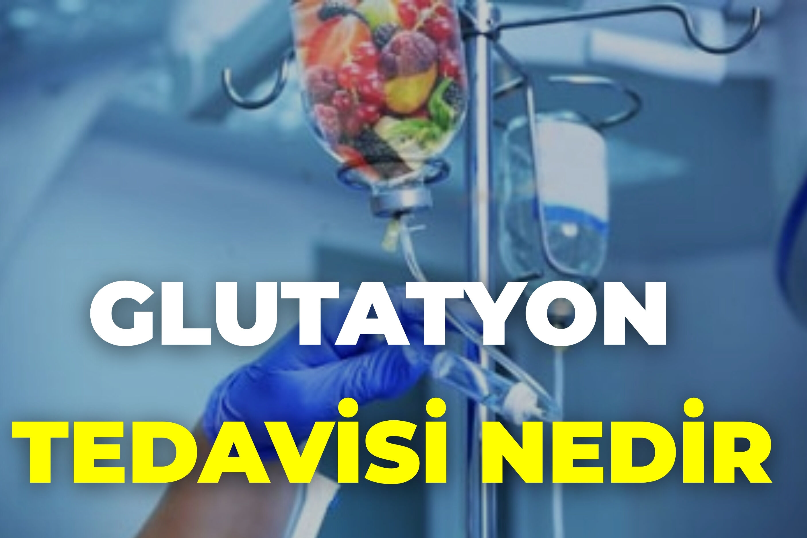 glutathione which is best Glutatyon Tedavisi Nedir? Glutatyon Tedavisinin Faydaları Nelerdir?