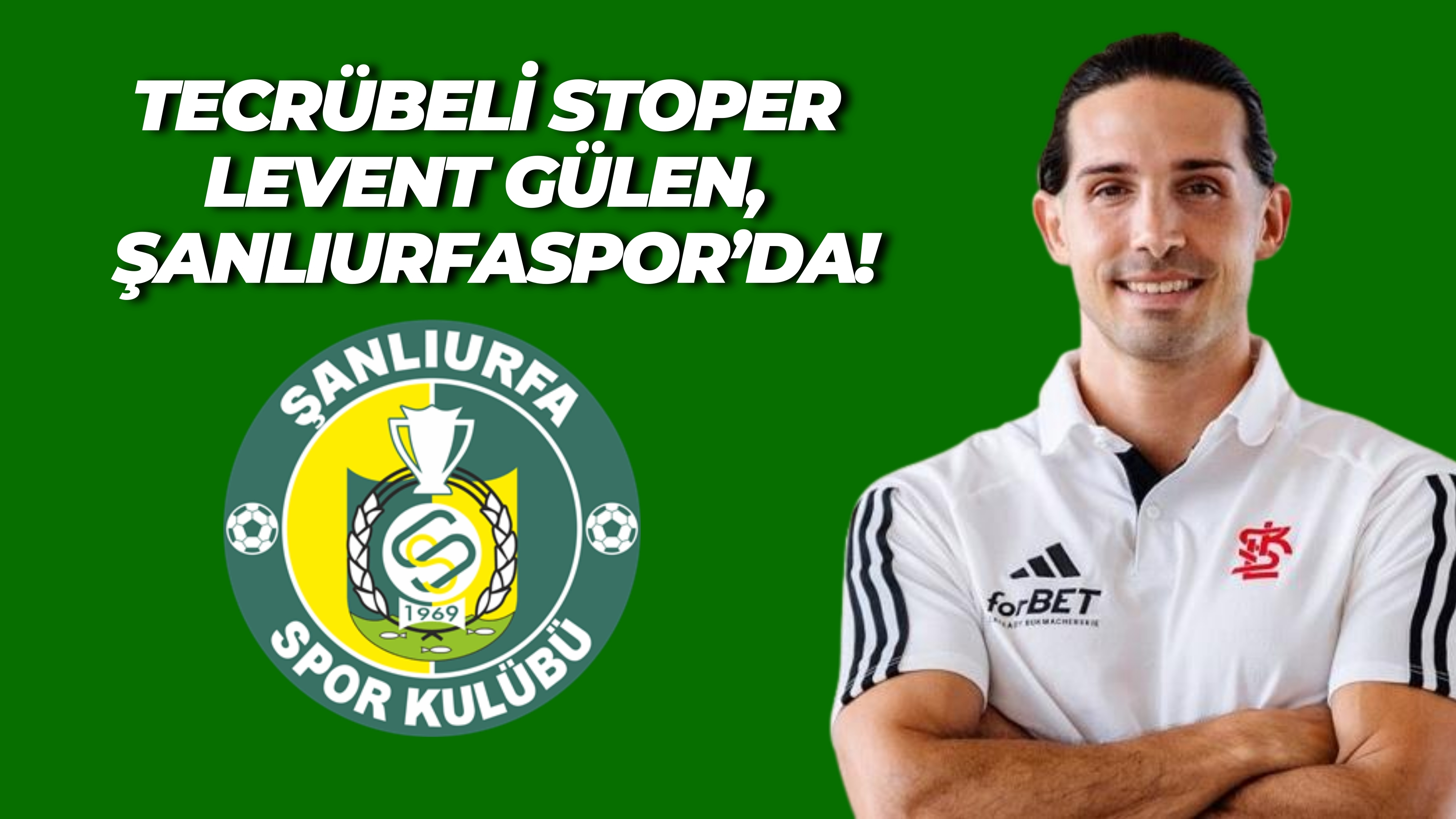 Tecrübeli Stoper Levent Gülen, Şanlıurfaspor’da!