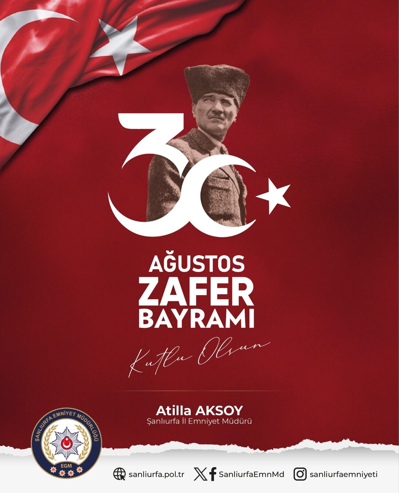 Şanlıurfa İl Emniyet Müdürü Atilla Aksoy’dan 30 Ağustos Zafer Bayramı Mesajı