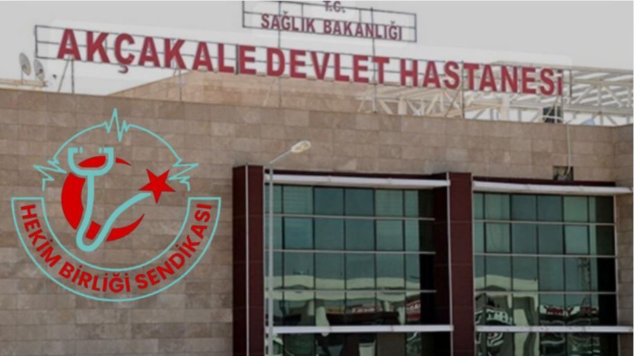 Hekim Birliği Sendikası’ndan Akçakale Devlet Hastanesi Açıklaması 1