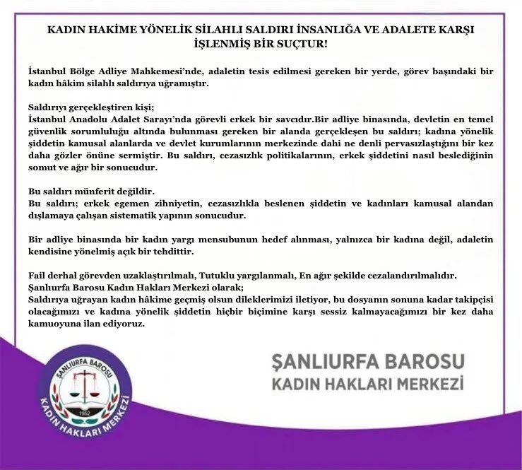 Şanlıurfa Barosu İstanbul Adliyesindeki Silahlı Saldırıya Tepki Gösterdi