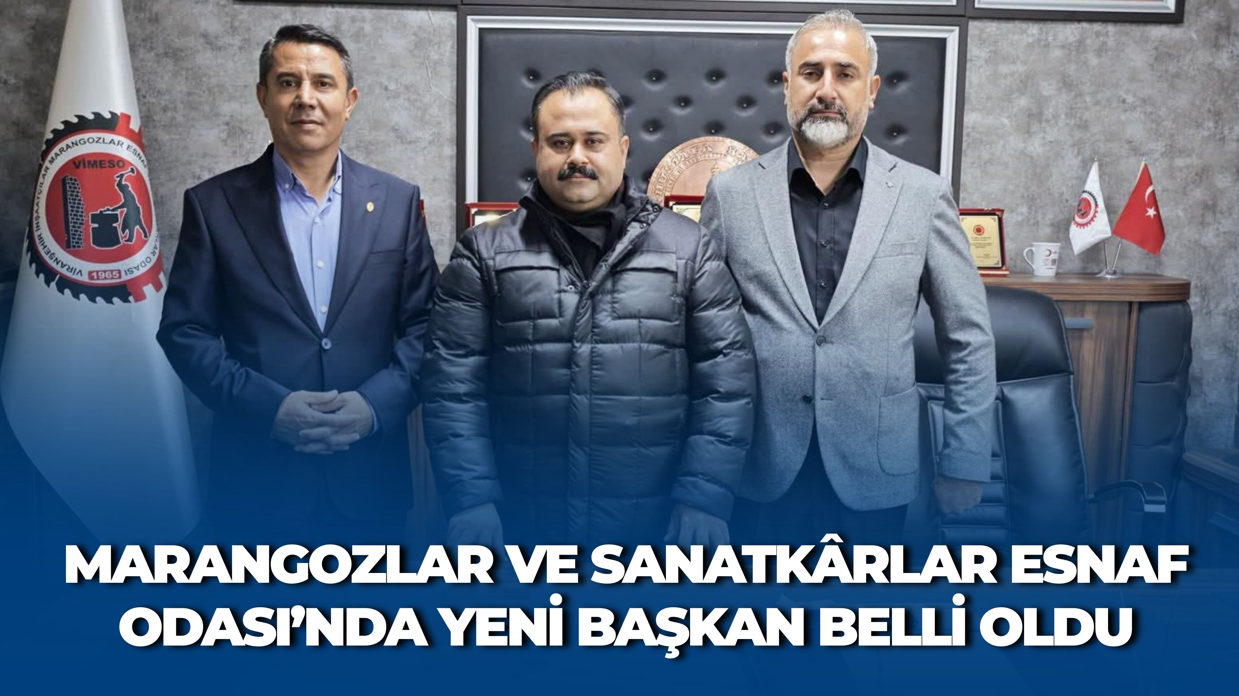 Viranşehir Marangozlar Ve Sanatkârlar Esnaf Odası’nda Yeni Başkan Belli Oldu (2)
