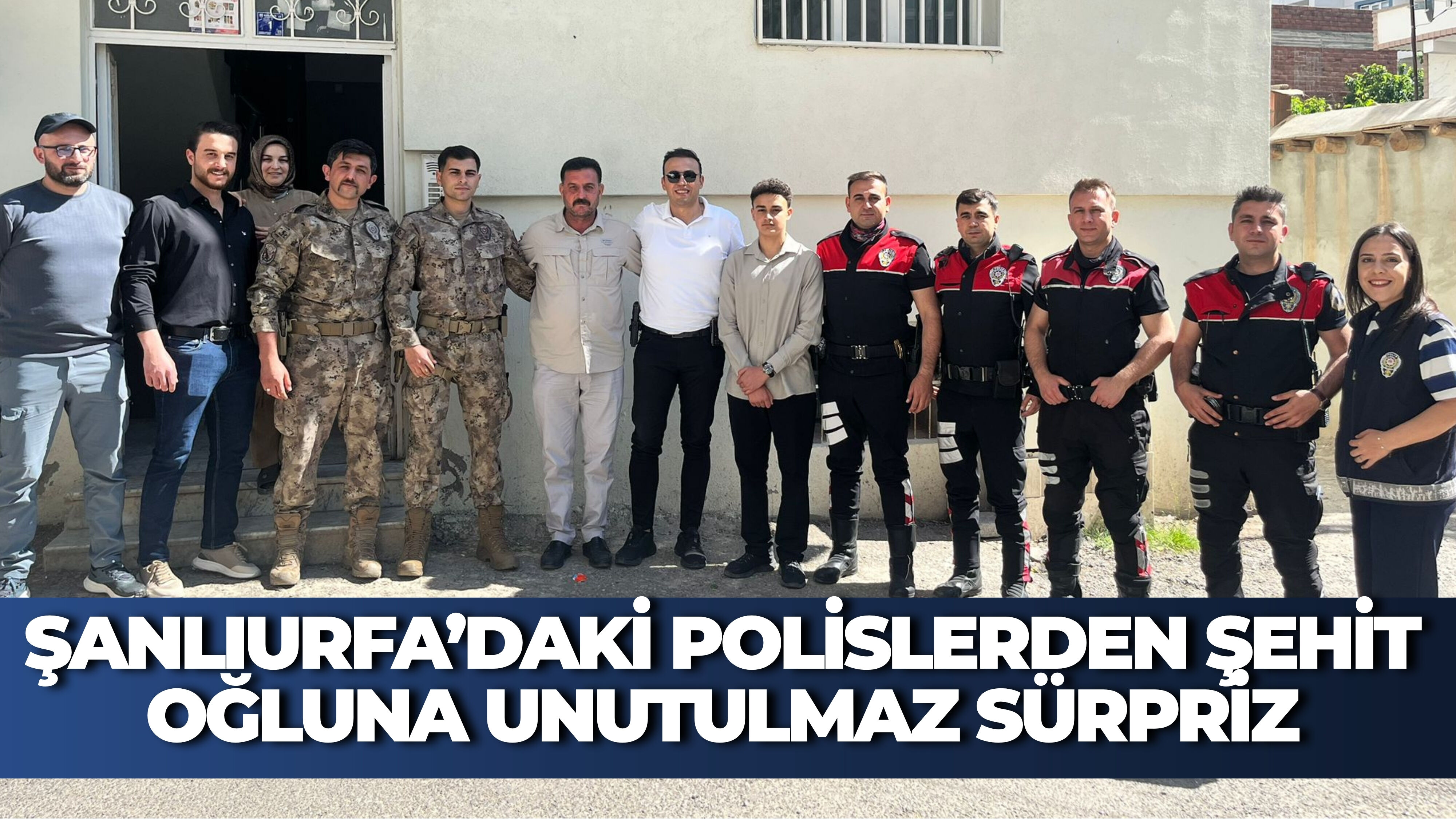 Şanlıurfa’daki Polislerden Şehit Oğluna Unutulmaz Sürpriz (1)