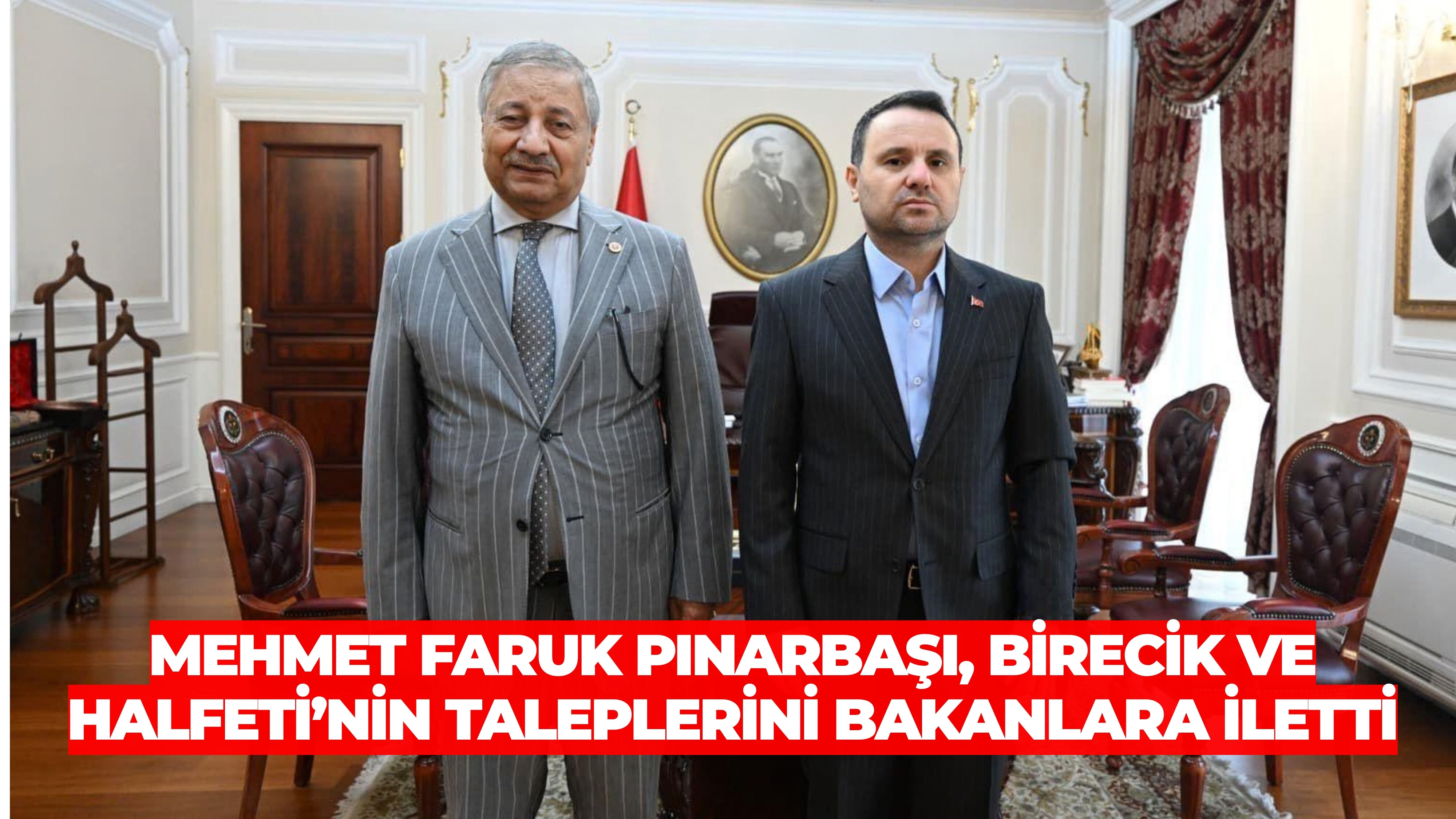 Mehmet Faruk Pınarbaşı, Birecik Ve Halfeti’nin Taleplerini Bakanlara İletti (1)