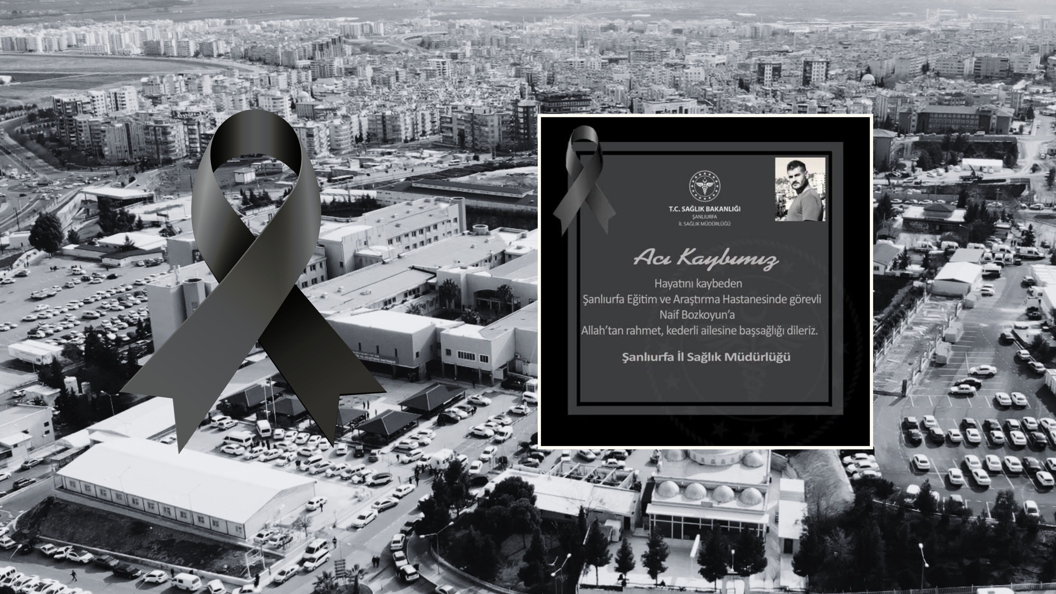 Şanlıurfa Eğitim Ve Araştırma Hastanesi Personeli Naif Bozkoyun Hayatını Kaybetti